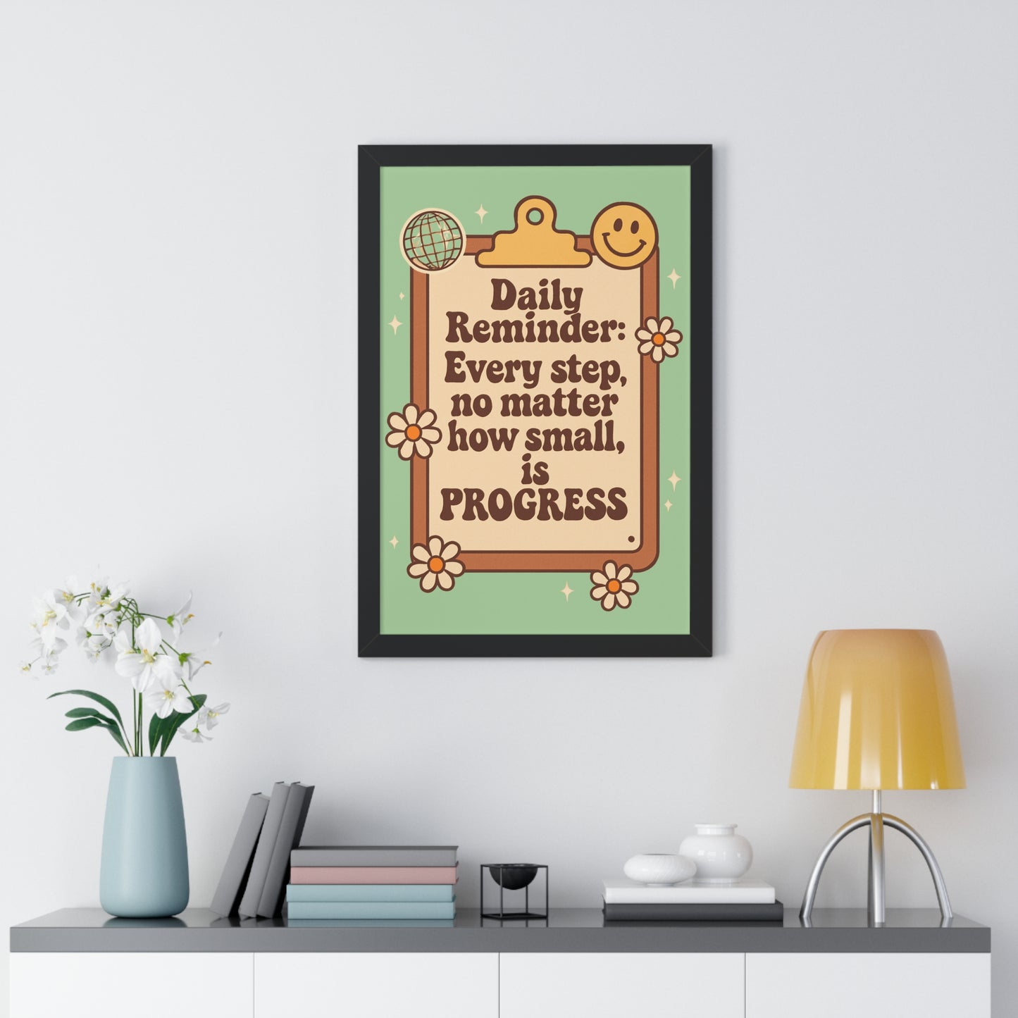 Daily Reminder: Every Step no Matter How Small, is Progress green