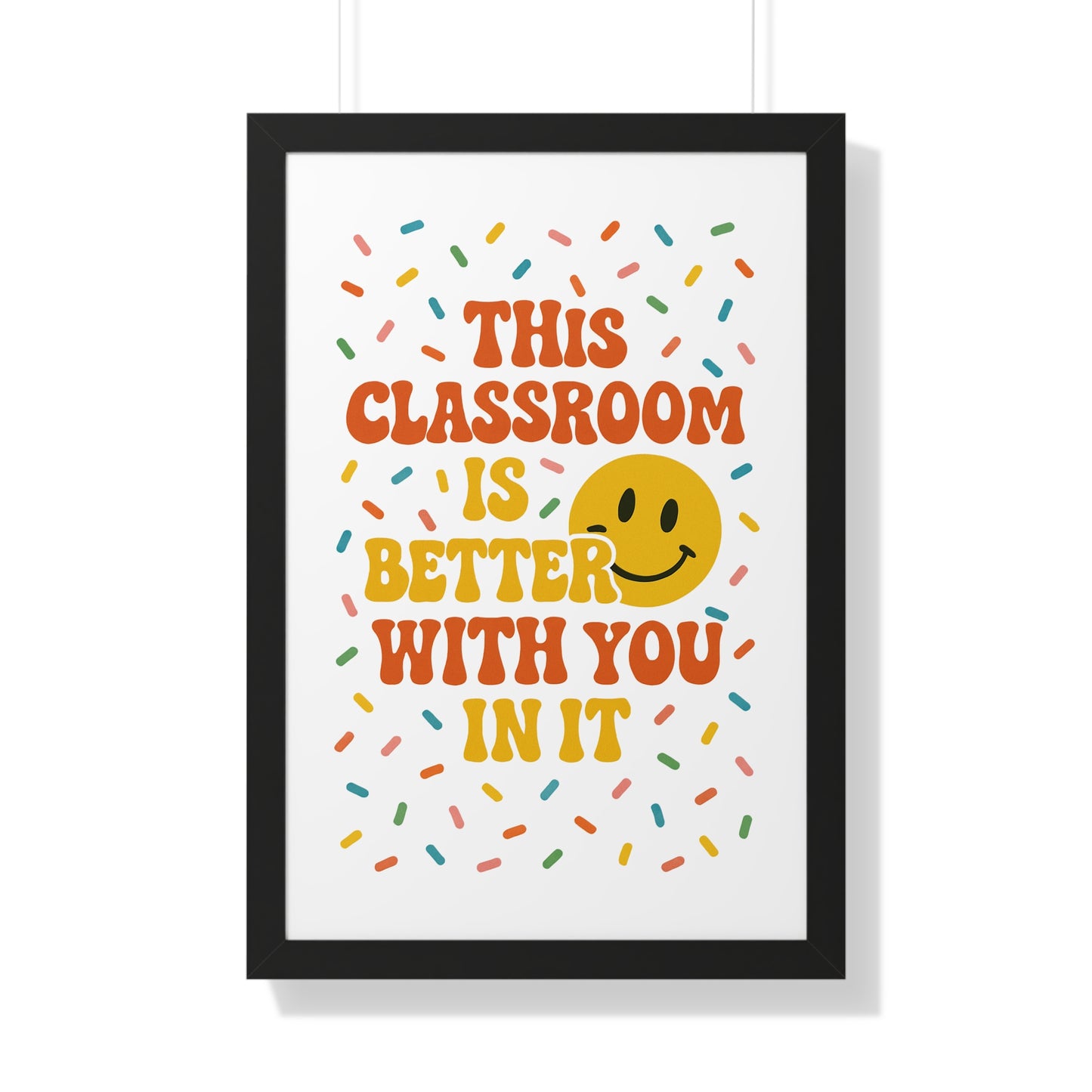This Classroom is Better with you in it