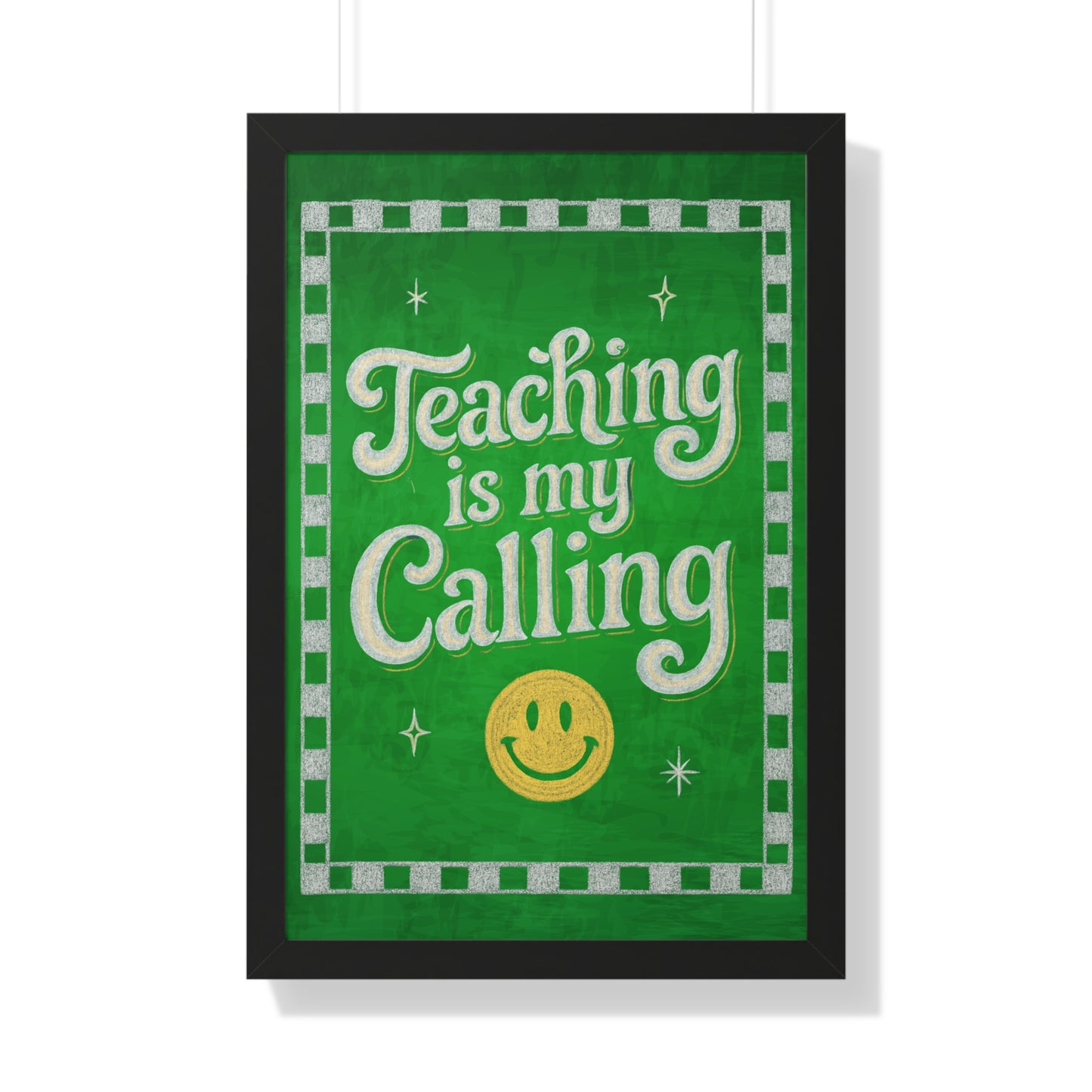 Teaching is my Calling Green Chalkboard