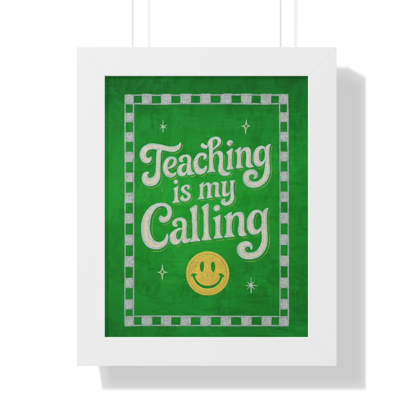 Teaching is my Calling Green Chalkboard