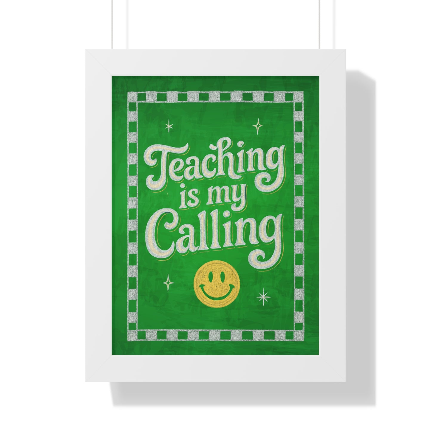 Teaching is my Calling Green Chalkboard