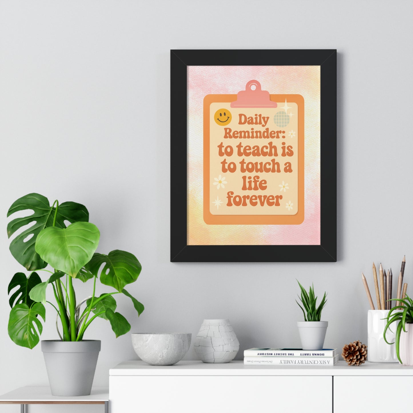 Daily Reminder: To Teach is to Touch a Life Forever