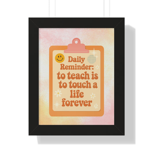 Daily Reminder: To Teach is to Touch a Life Forever