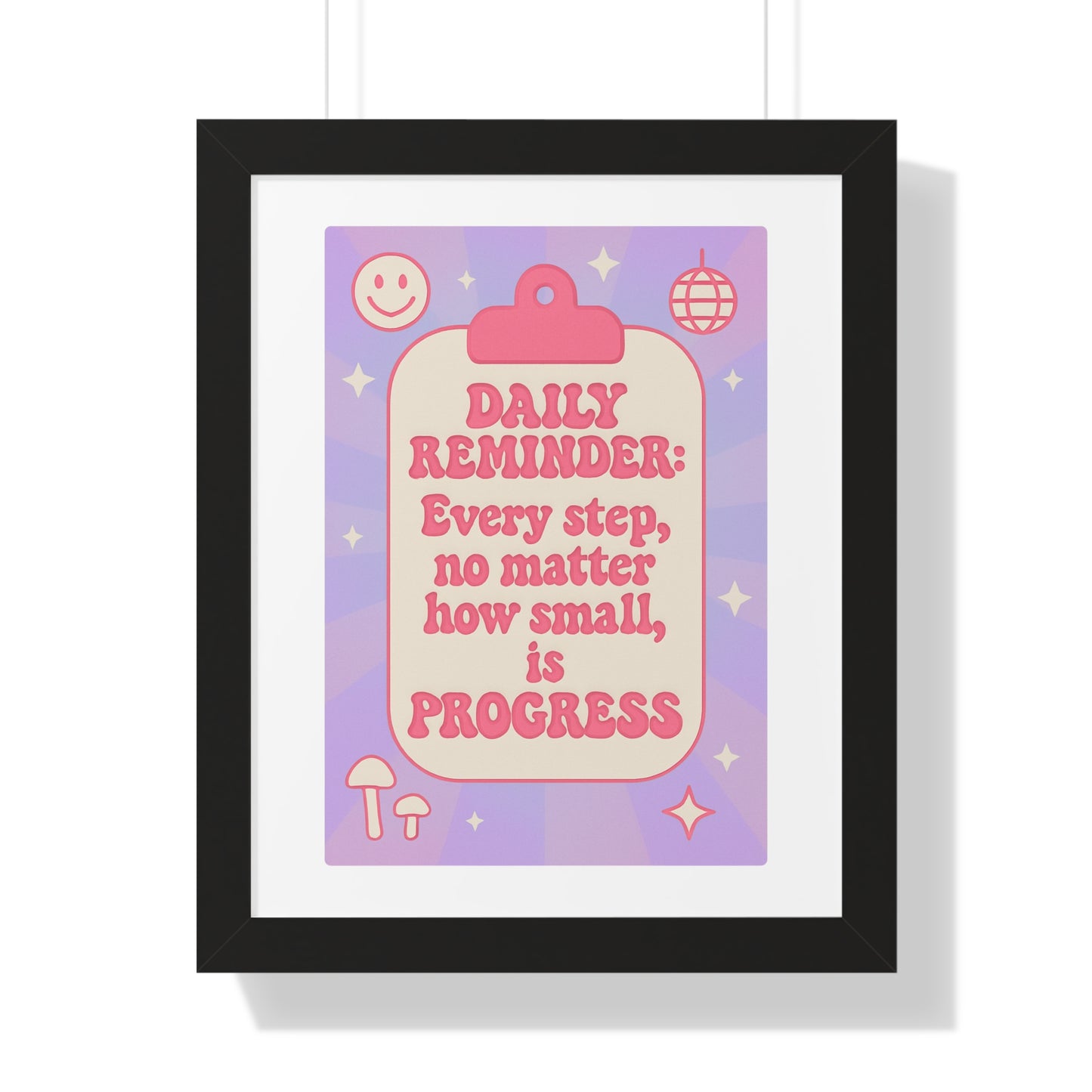Daily Reminder: Every Step, no Matter How Small is Progress