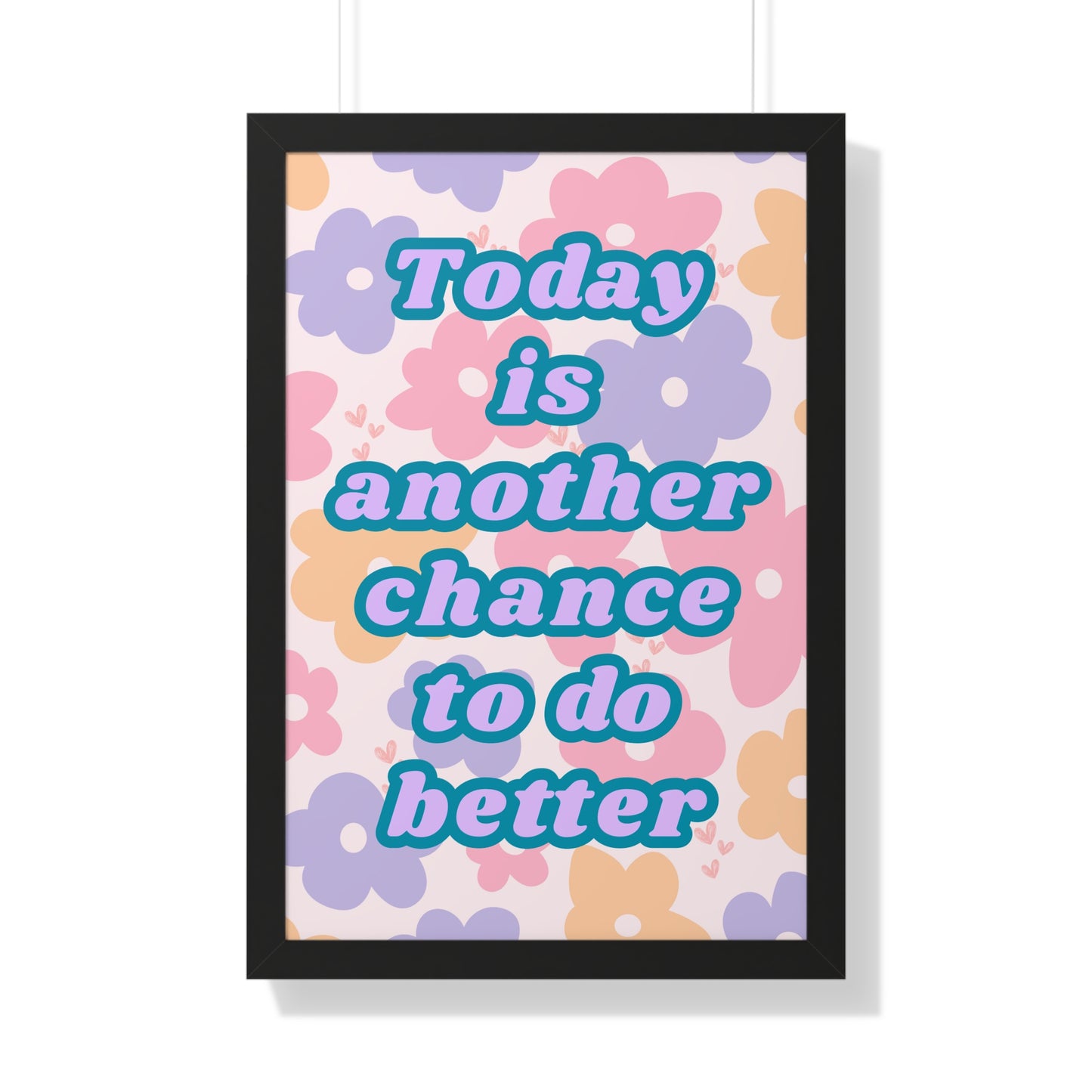 Today is Another Chance to do Better