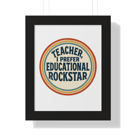Teacher, I Prefer Educational Rockstar