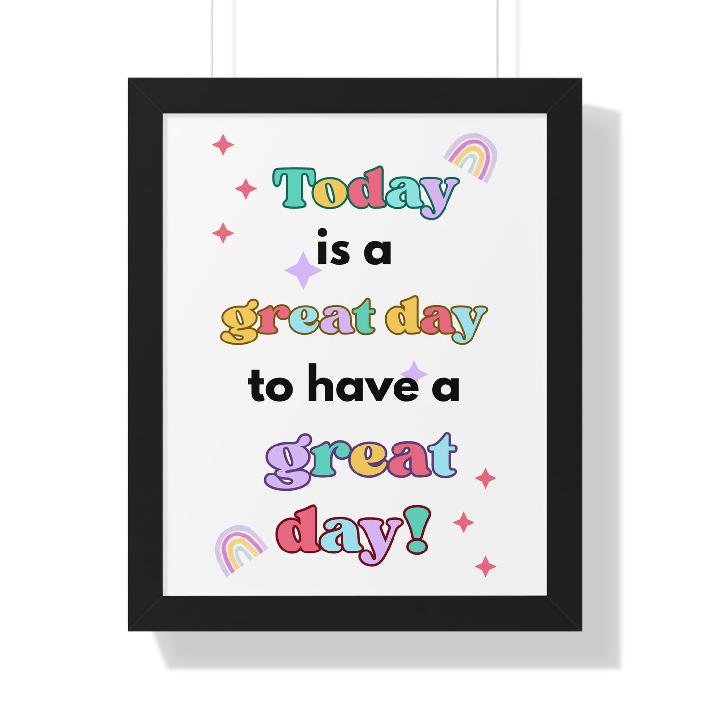 Today is a Great Day to Have a Great Day
