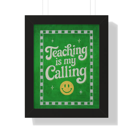 Teaching is my Calling Green Chalkboard