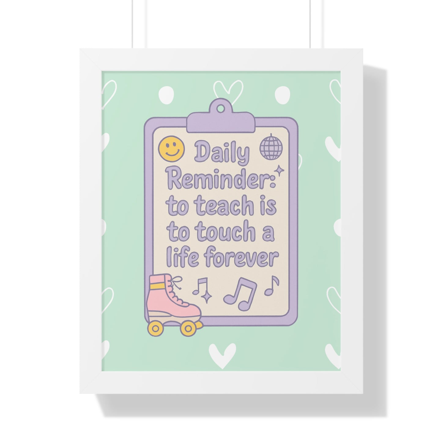 Daily Reminder: To Teach is to Touch a Life Forever Skate