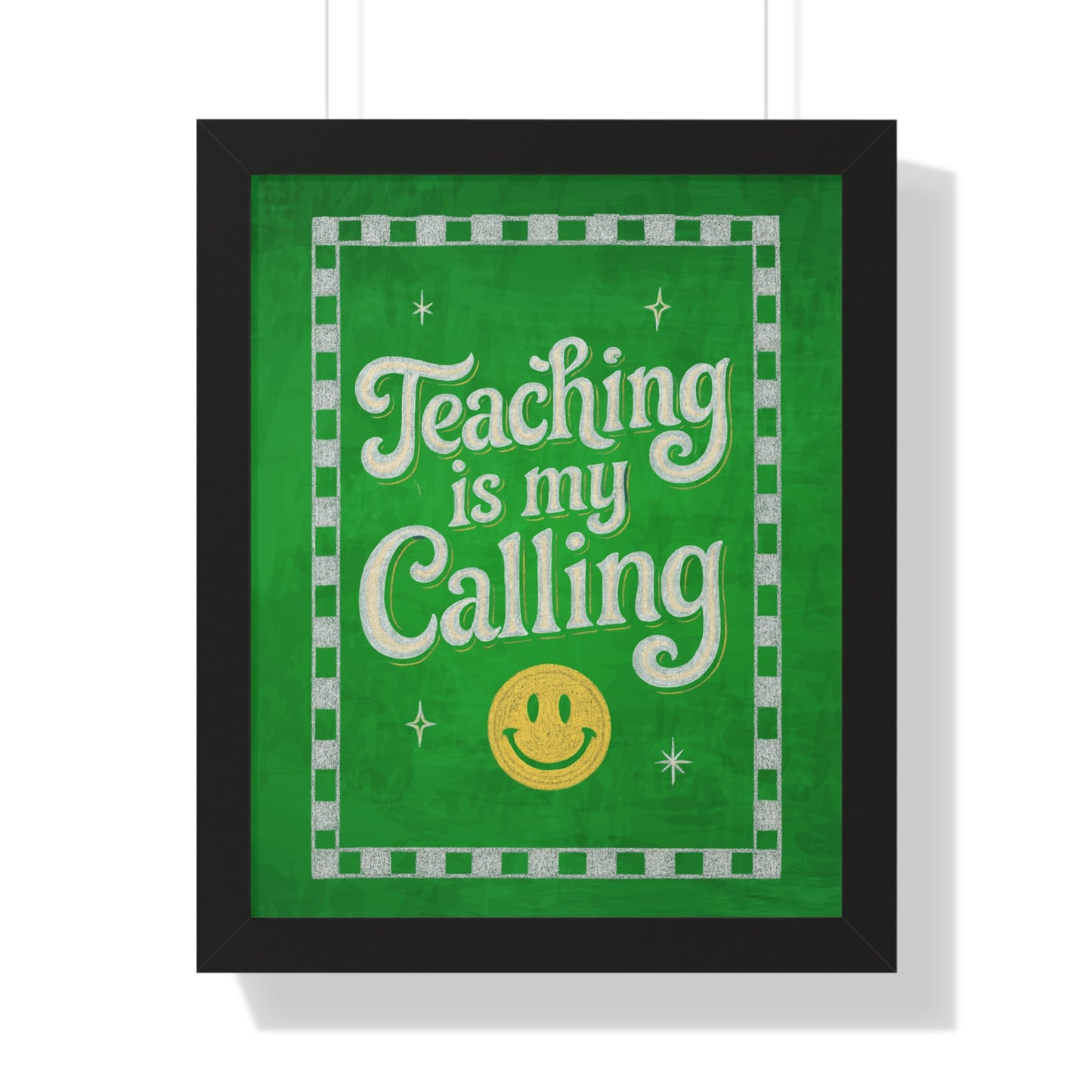 Teaching is my Calling Green Chalkboard