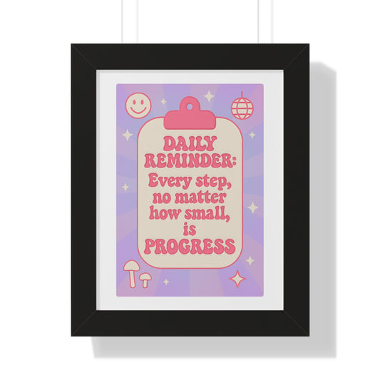 Daily Reminder: Every Step, no Matter How Small is Progress
