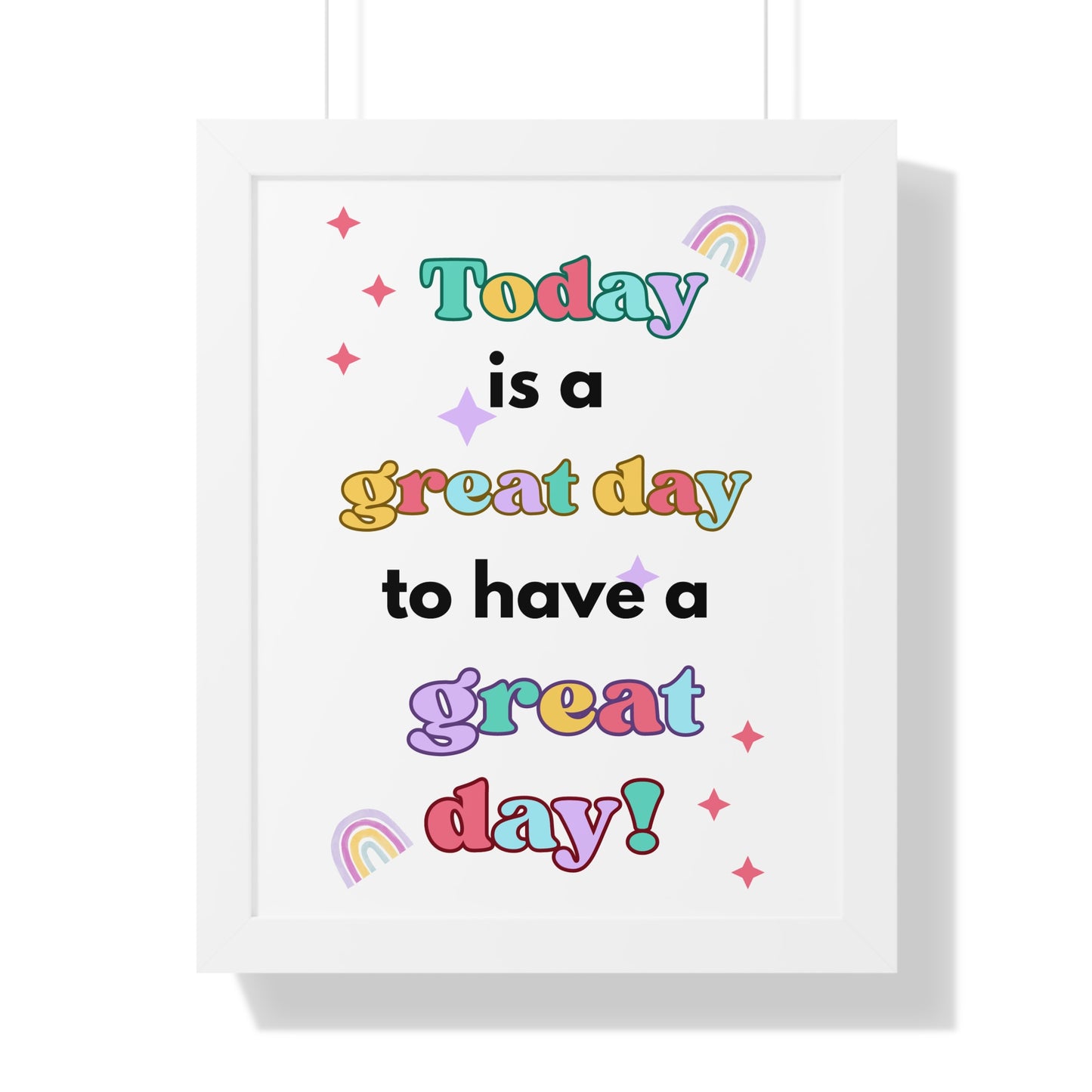 Today is a Great Day to Have a Great Day