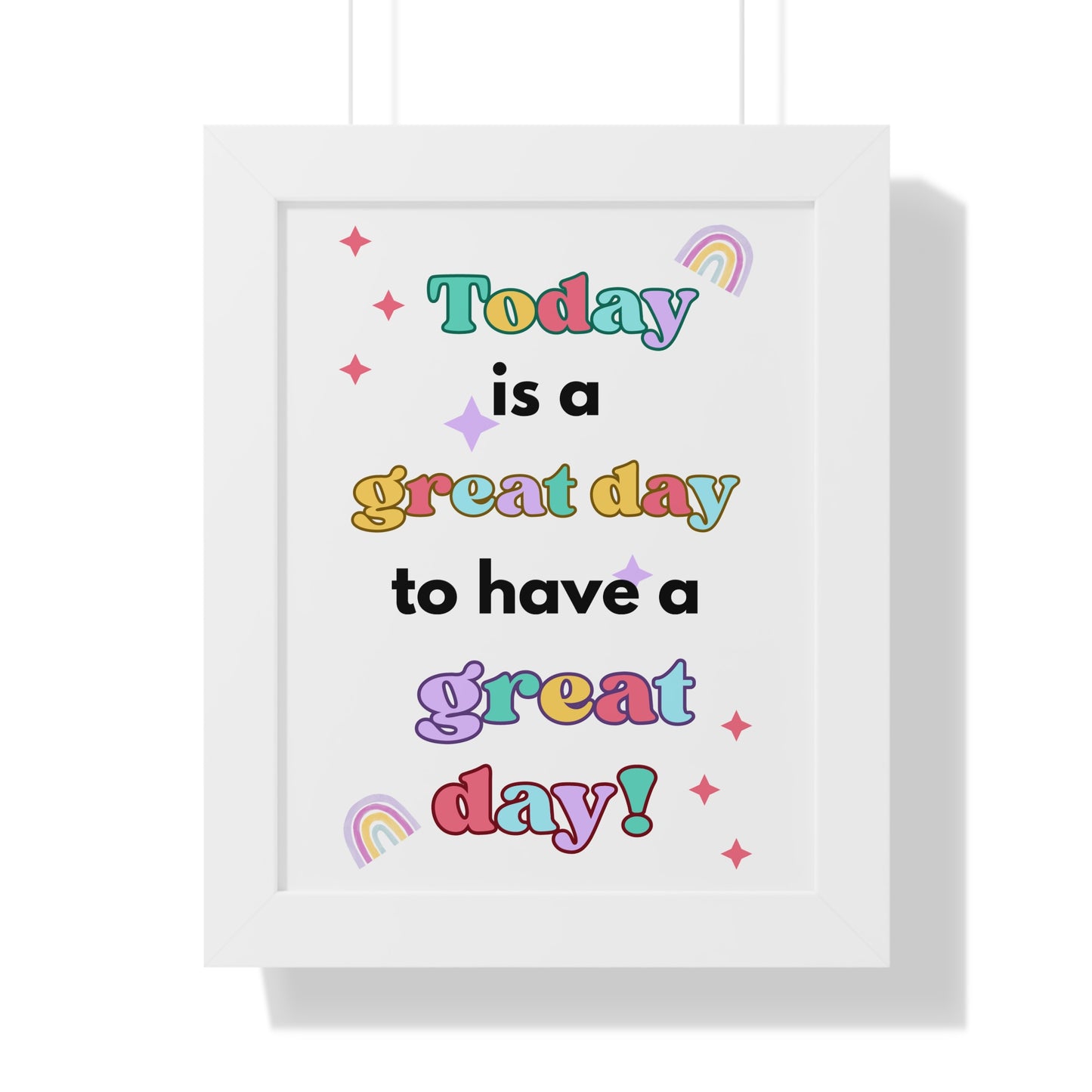 Today is a Great Day to Have a Great Day