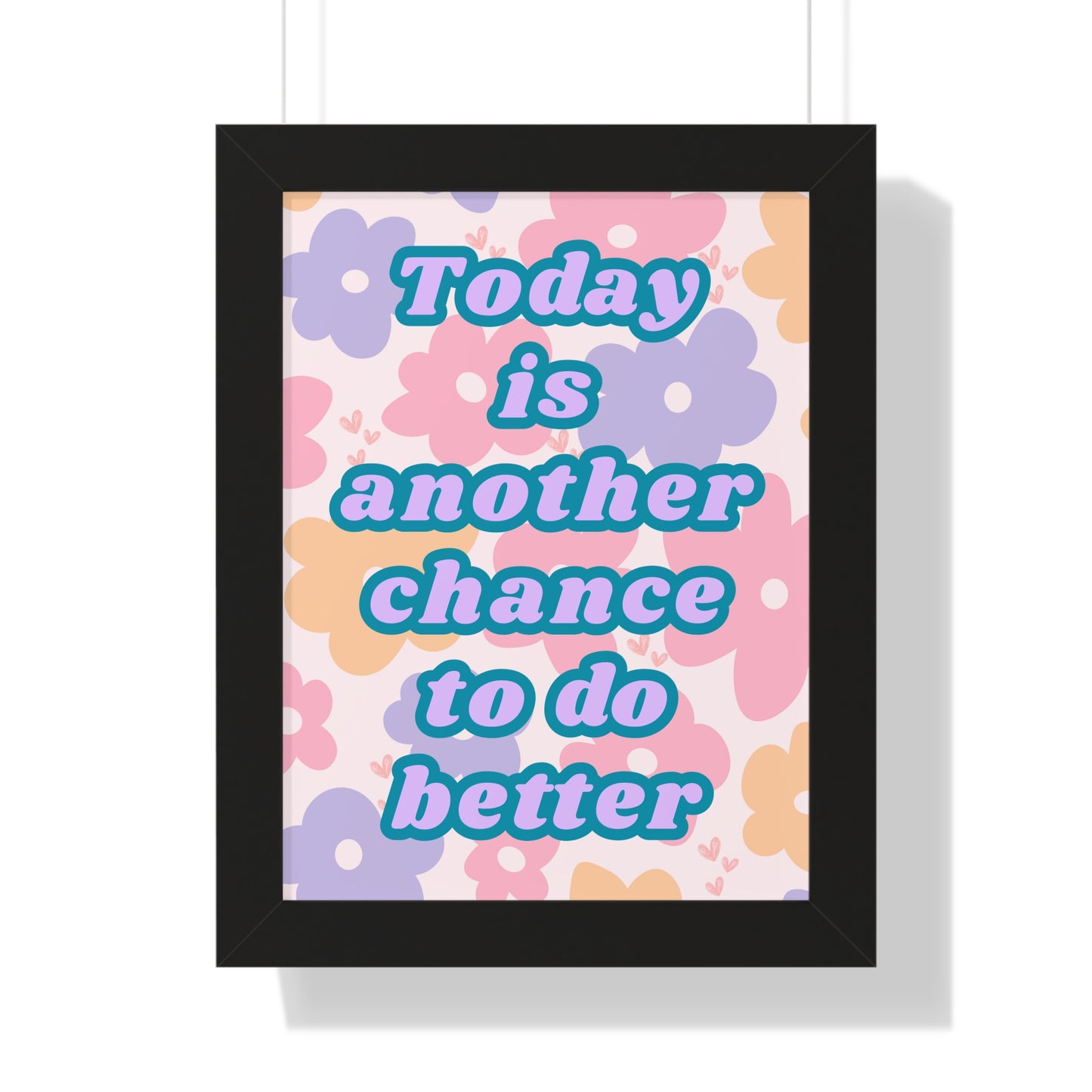 Today is Another Chance to do Better
