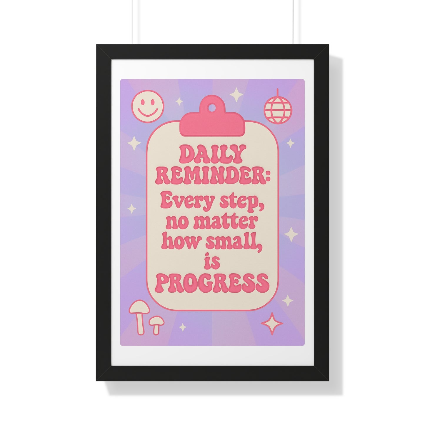 Daily Reminder: Every Step, no Matter How Small is Progress