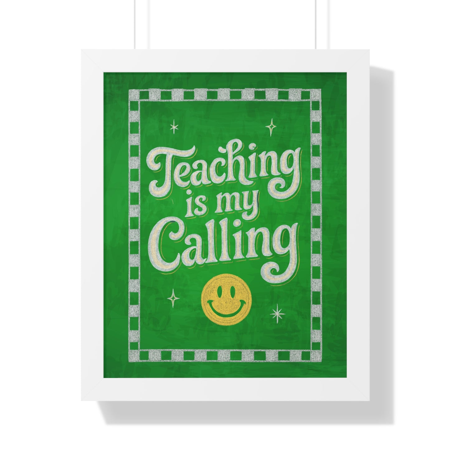 Teaching is my Calling Green Chalkboard