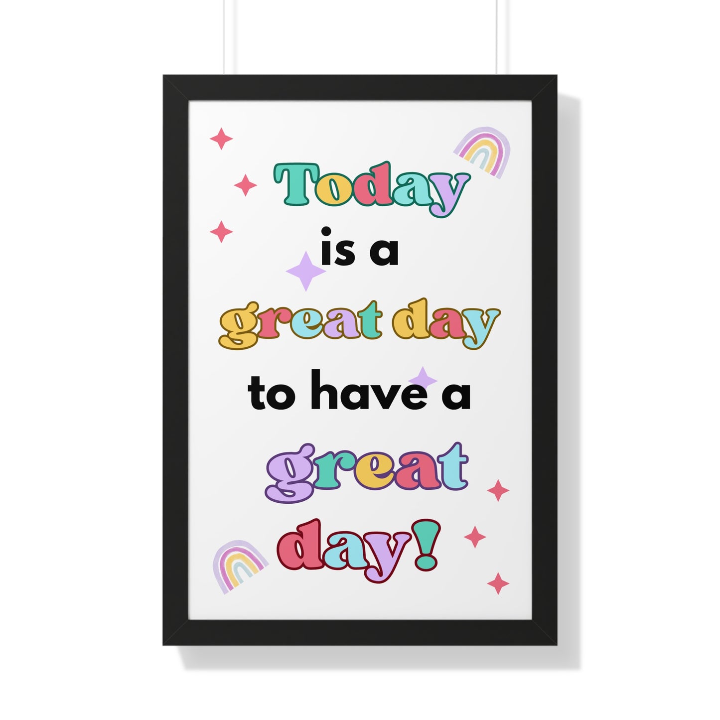 Today is a Great Day to Have a Great Day