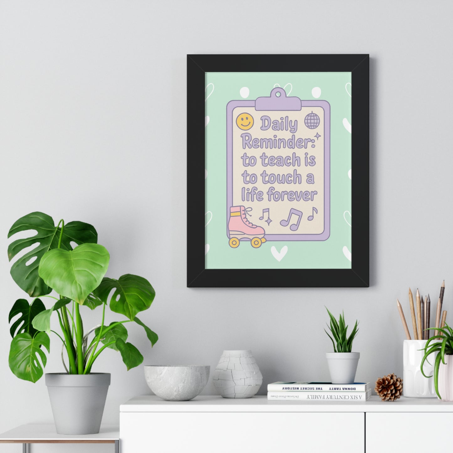 Daily Reminder: To Teach is to Touch a Life Forever Skate