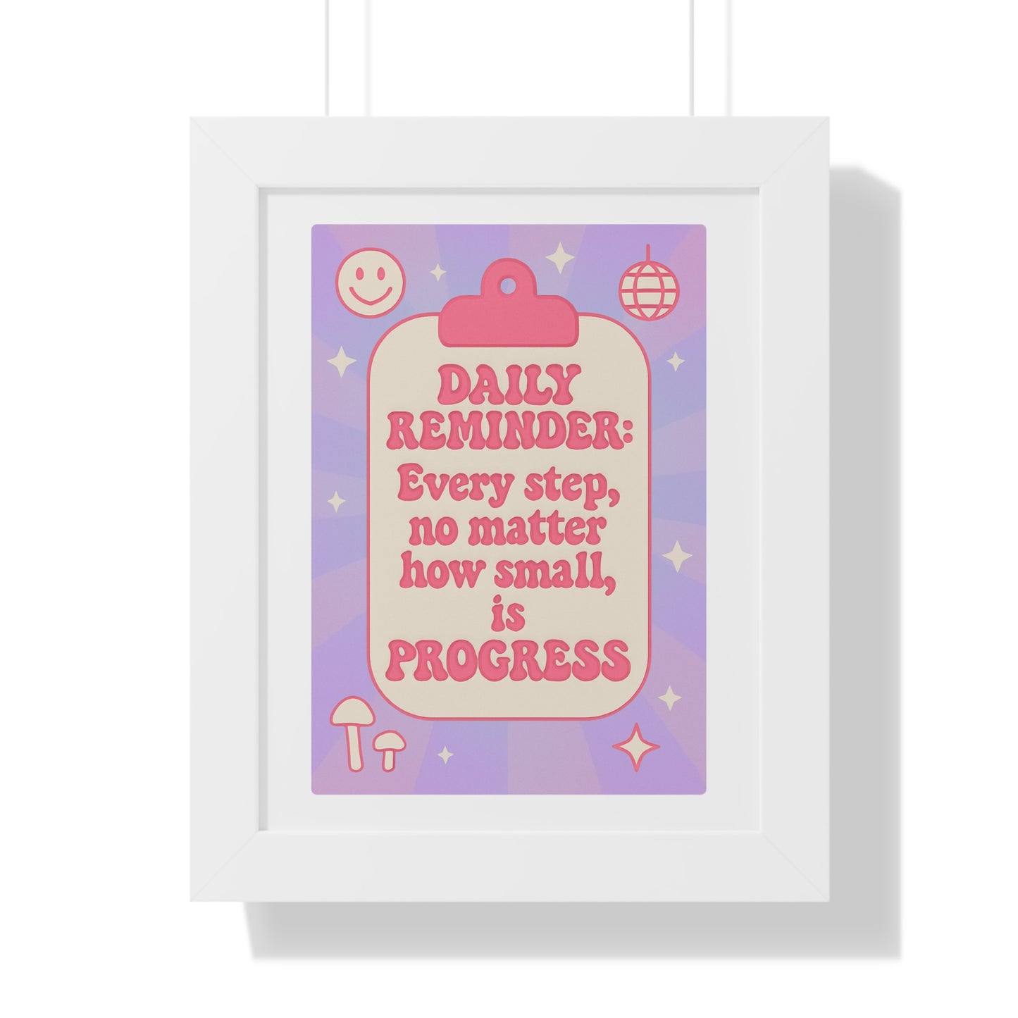 Daily Reminder: Every Step, no Matter How Small is Progress