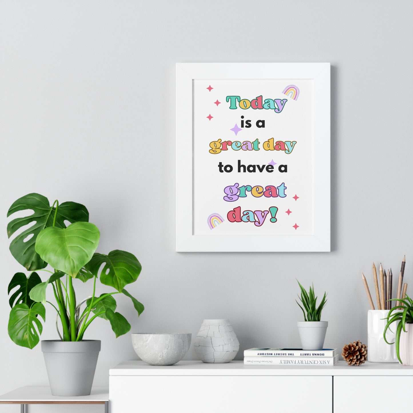 Today is a Great Day to Have a Great Day