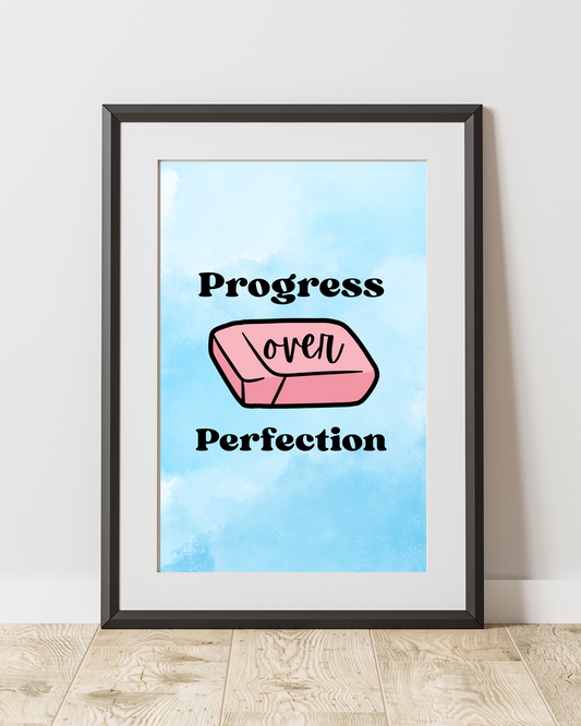 Progress Over Perfection