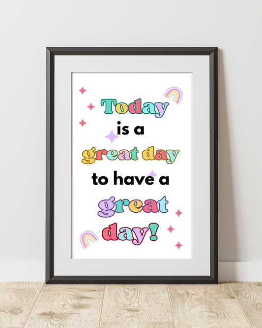Today is a Great Day to Have a Great Day