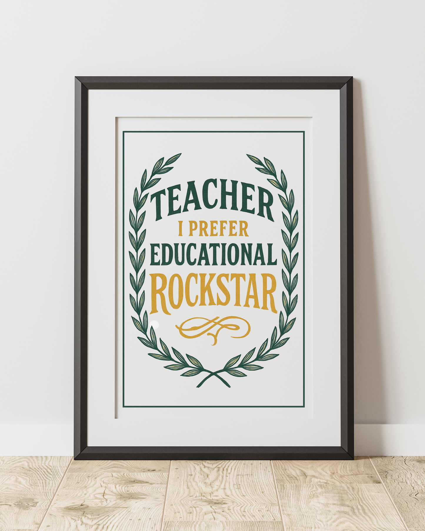 Teacher, I Prefer Educational Rockstar Green