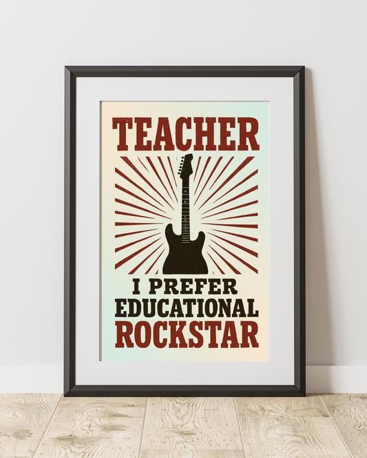 Teacher, I Prefer Educational Rockstar Guitar