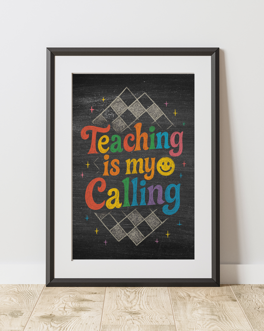 Teaching is my Calling Chalkboard