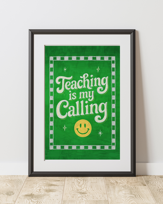 Teaching is my Calling Green Chalkboard