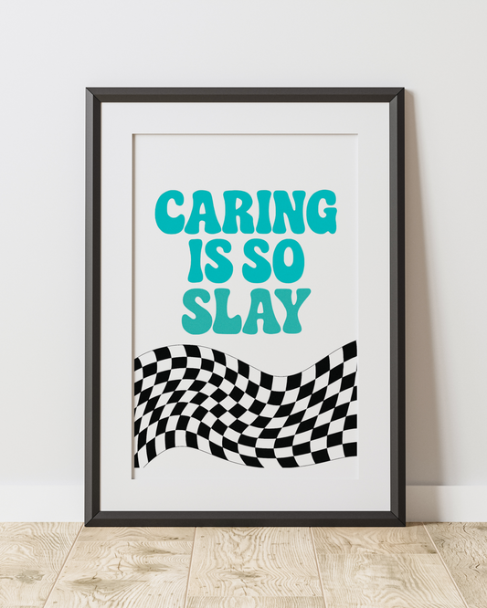 Caring Is So Slay