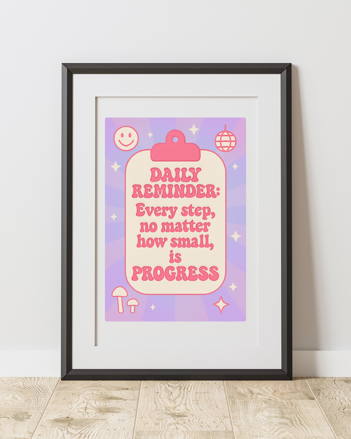 Daily Reminder: Every Step, no Matter How Small is Progress