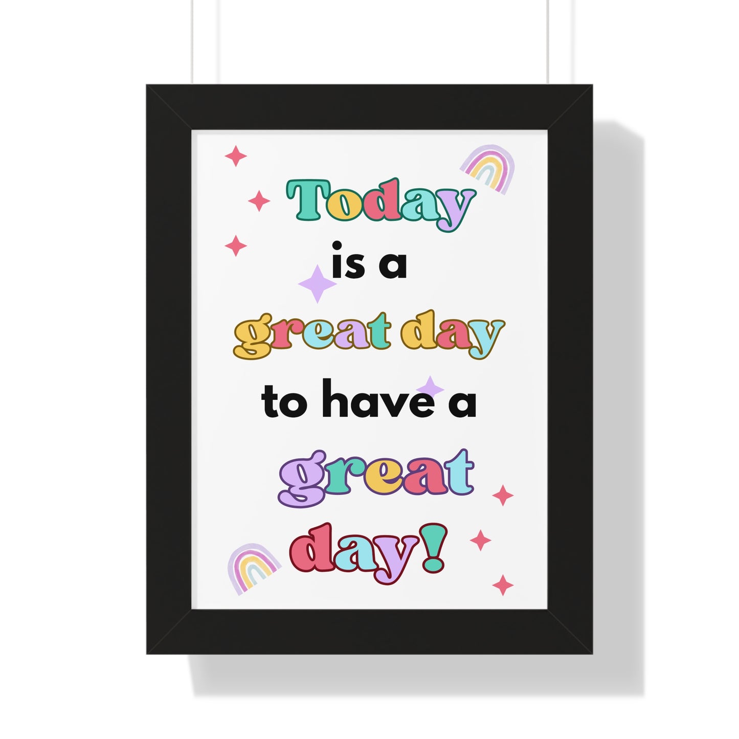 Today is a Great Day to Have a Great Day
