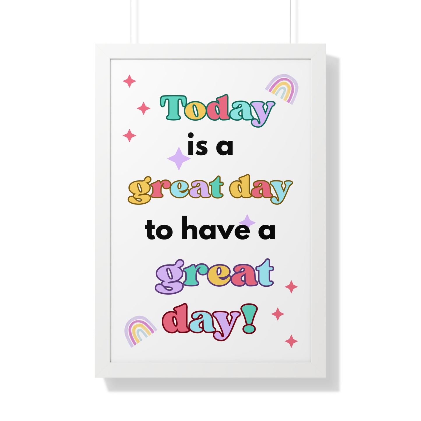 Today is a Great Day to Have a Great Day