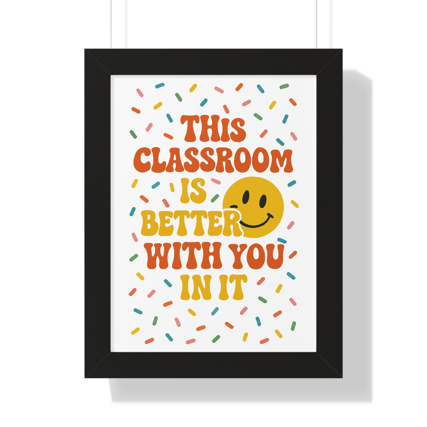 This Classroom is Better with you in it