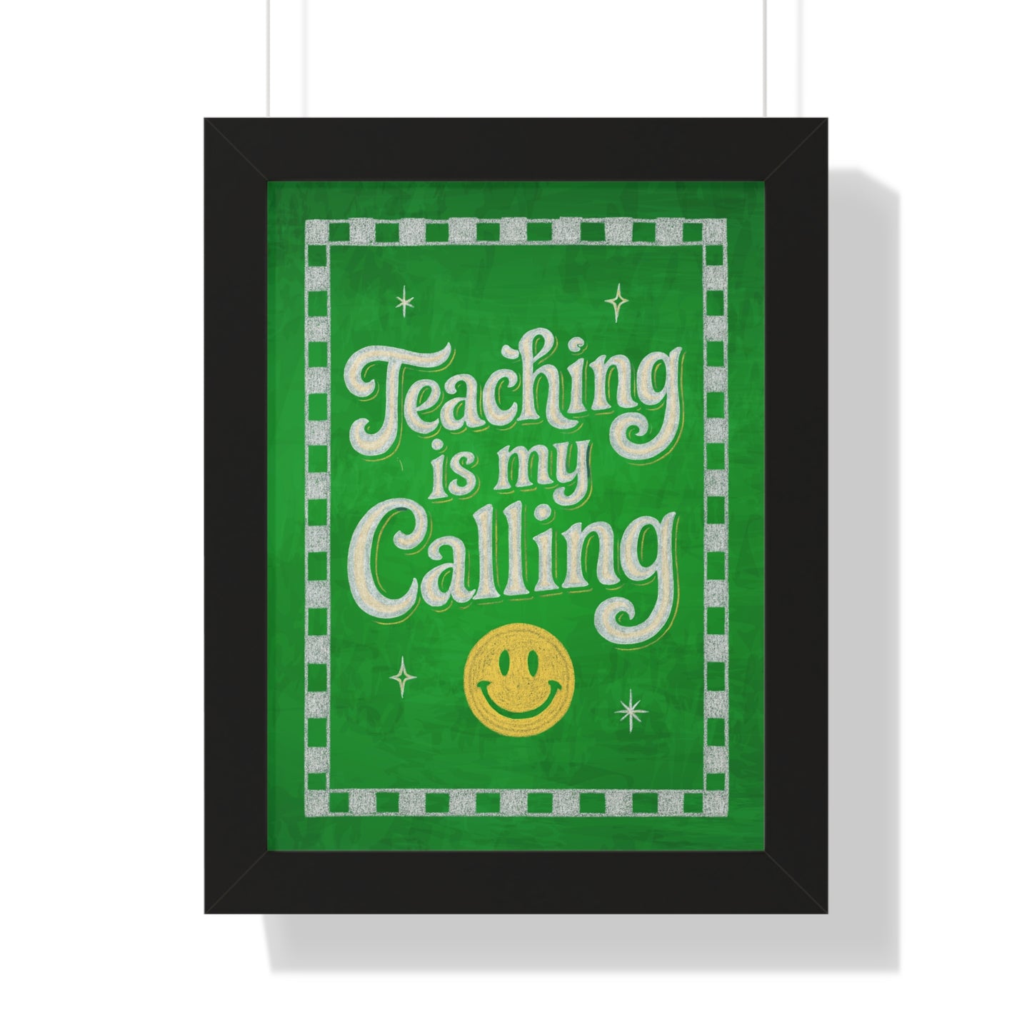 Teaching is my Calling Green Chalkboard