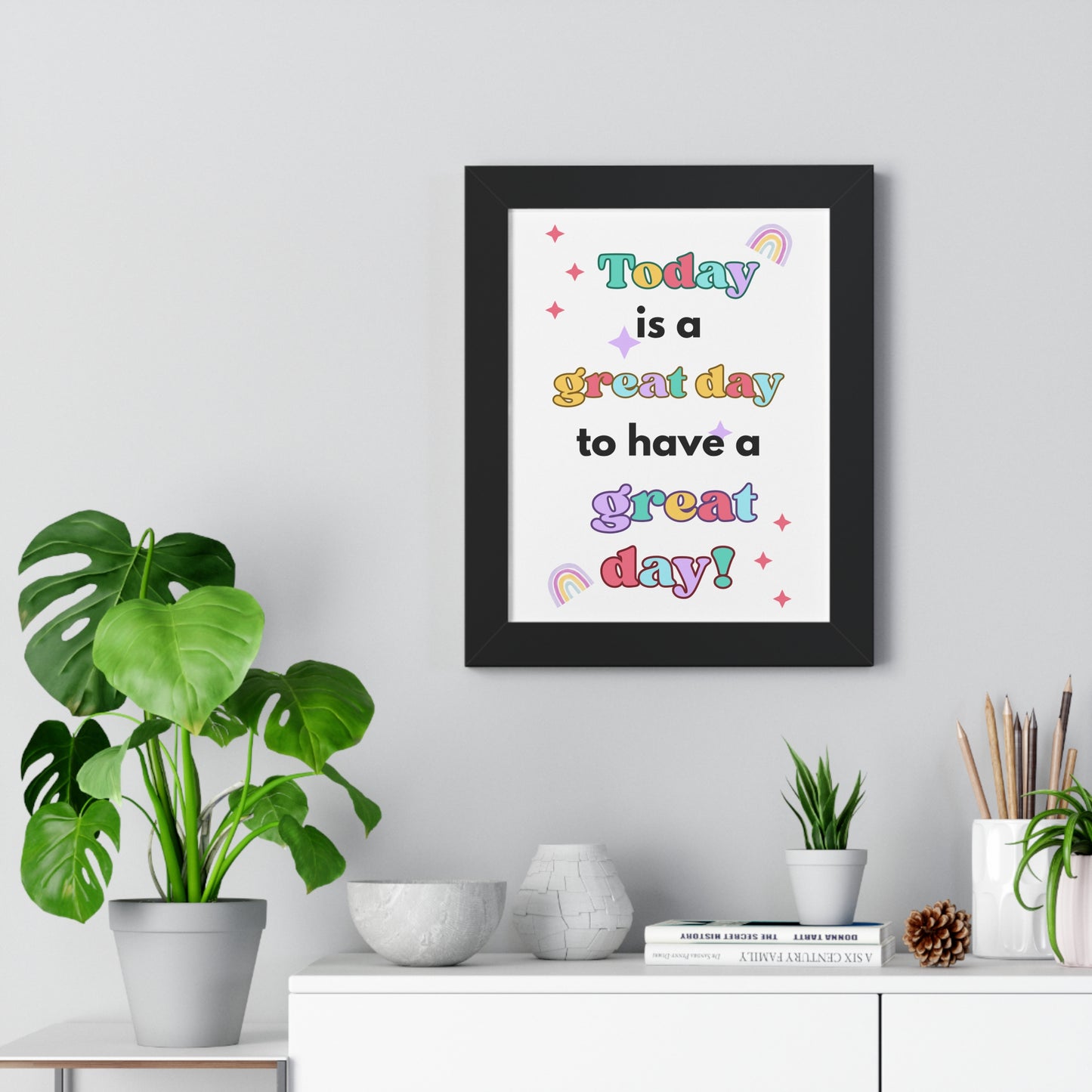 Today is a Great Day to Have a Great Day