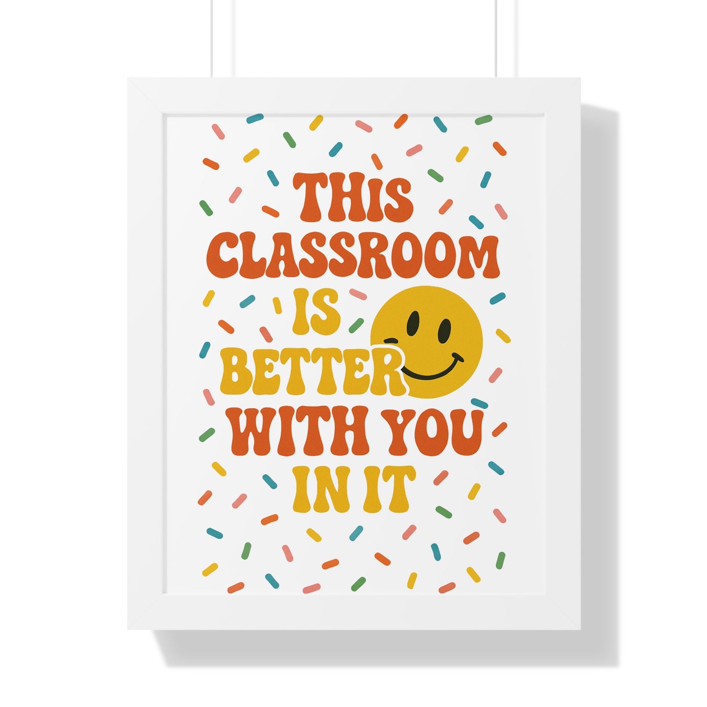This Classroom is Better with you in it