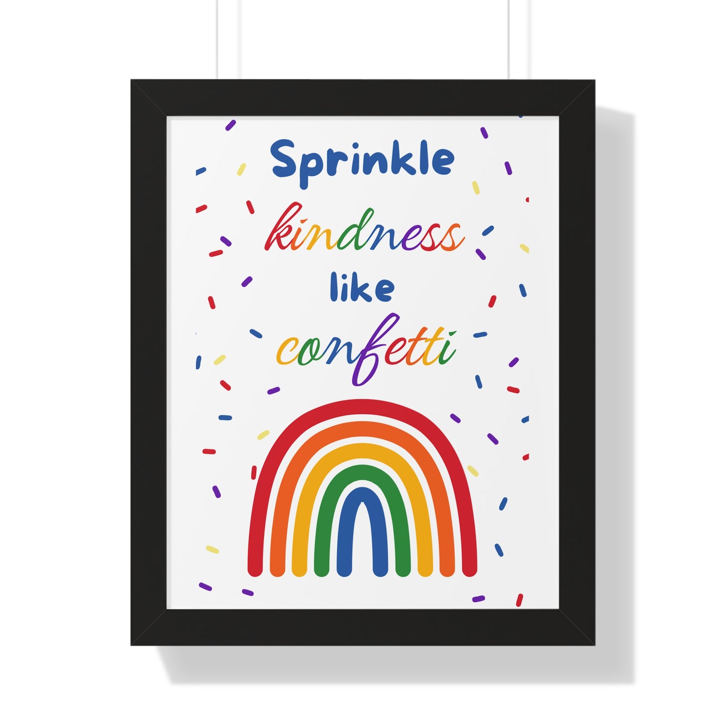 Sprinkle Kindness Like Confetti