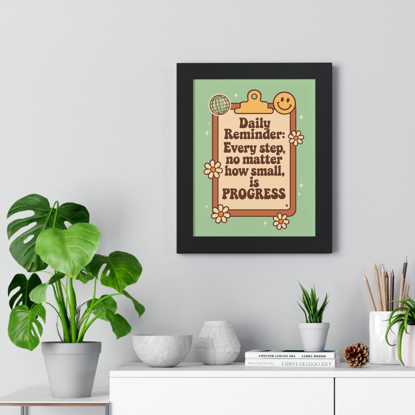 Daily Reminder: Every Step no Matter How Small, is Progress green