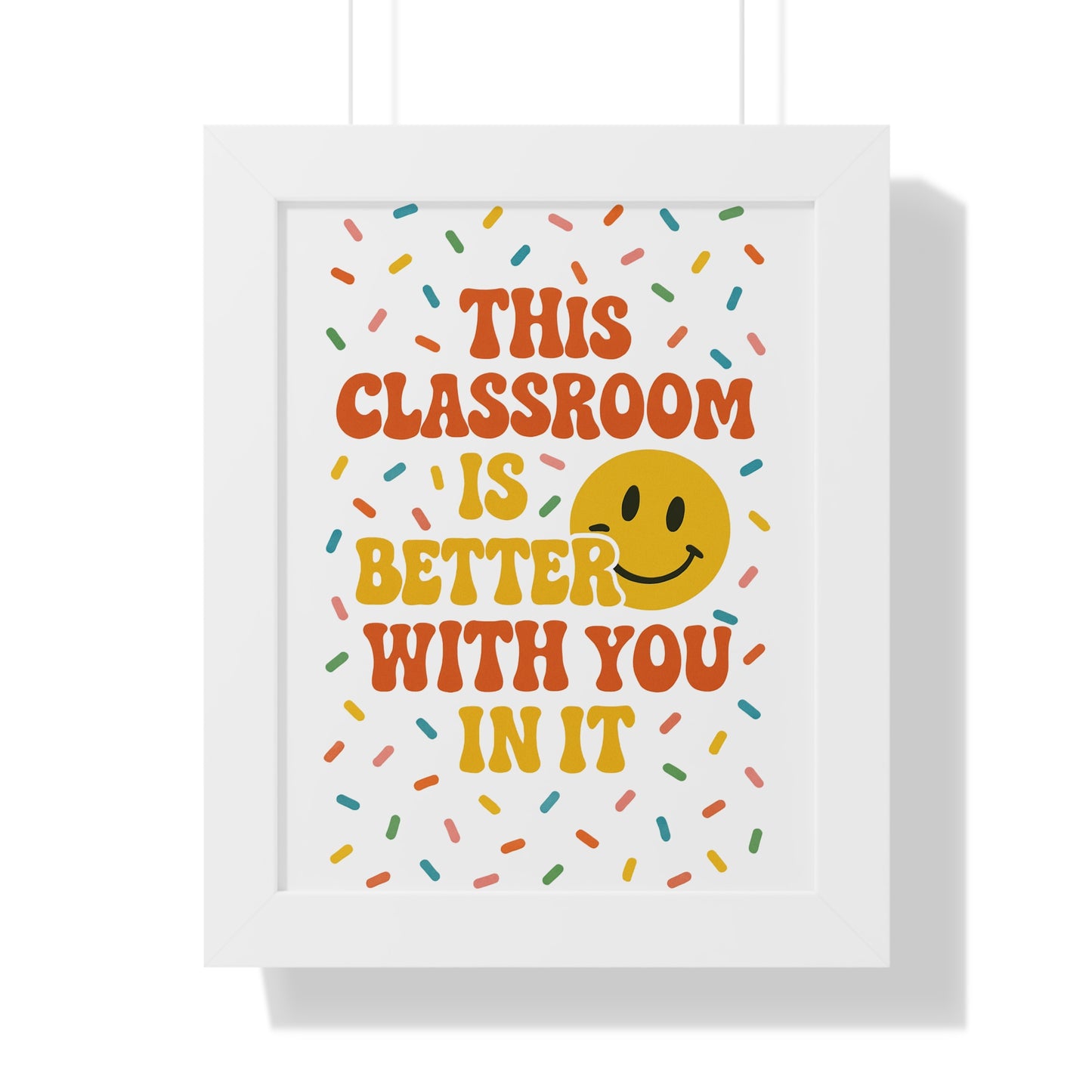 This Classroom is Better with you in it