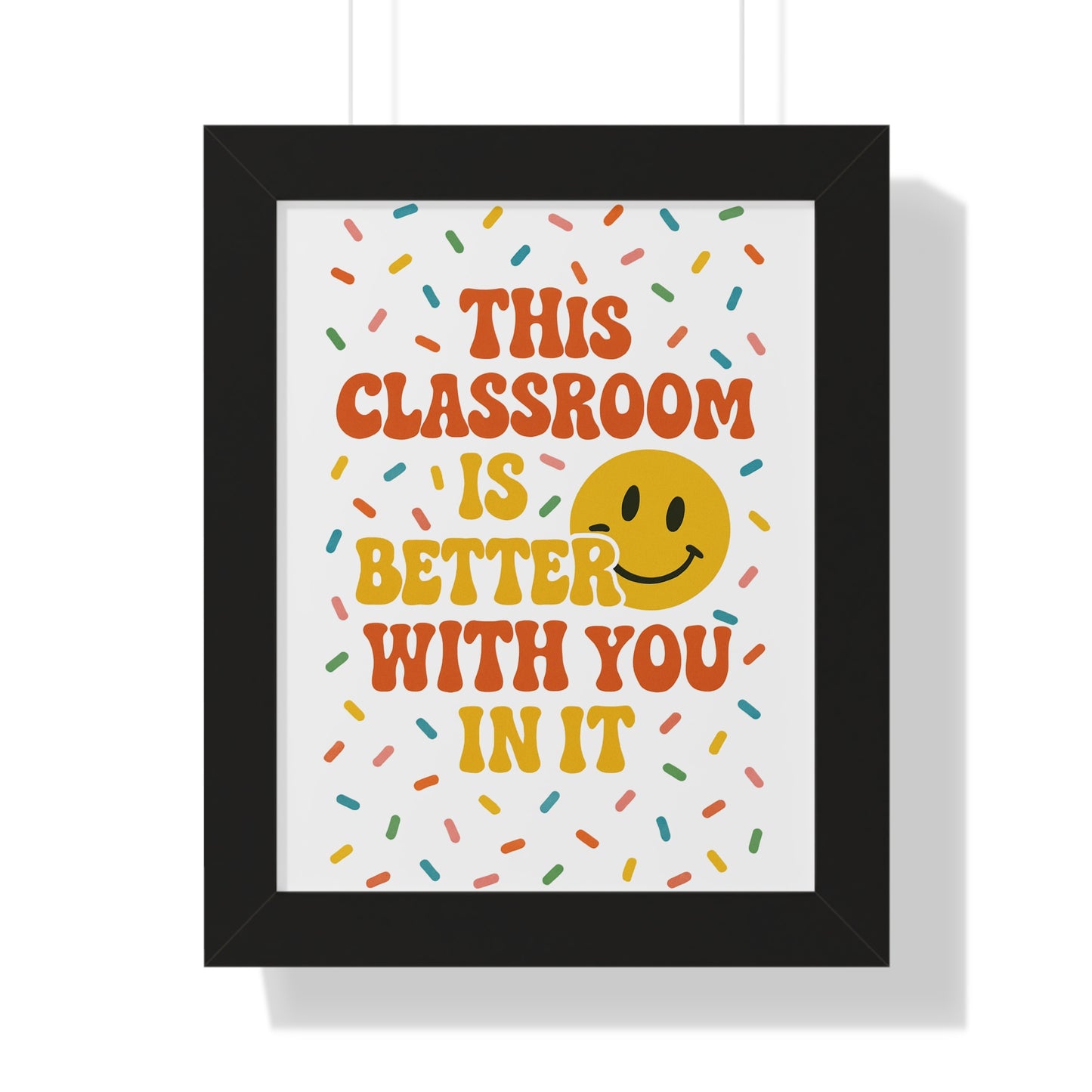 This Classroom is Better with you in it