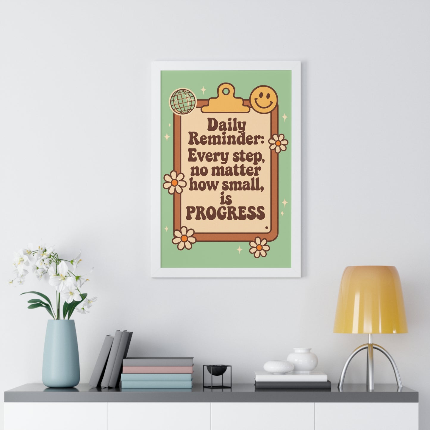 Daily Reminder: Every Step no Matter How Small, is Progress green
