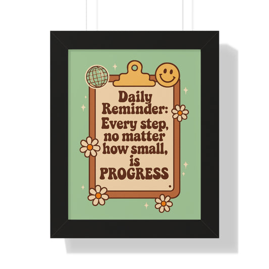 Daily Reminder: Every Step no Matter How Small, is Progress green