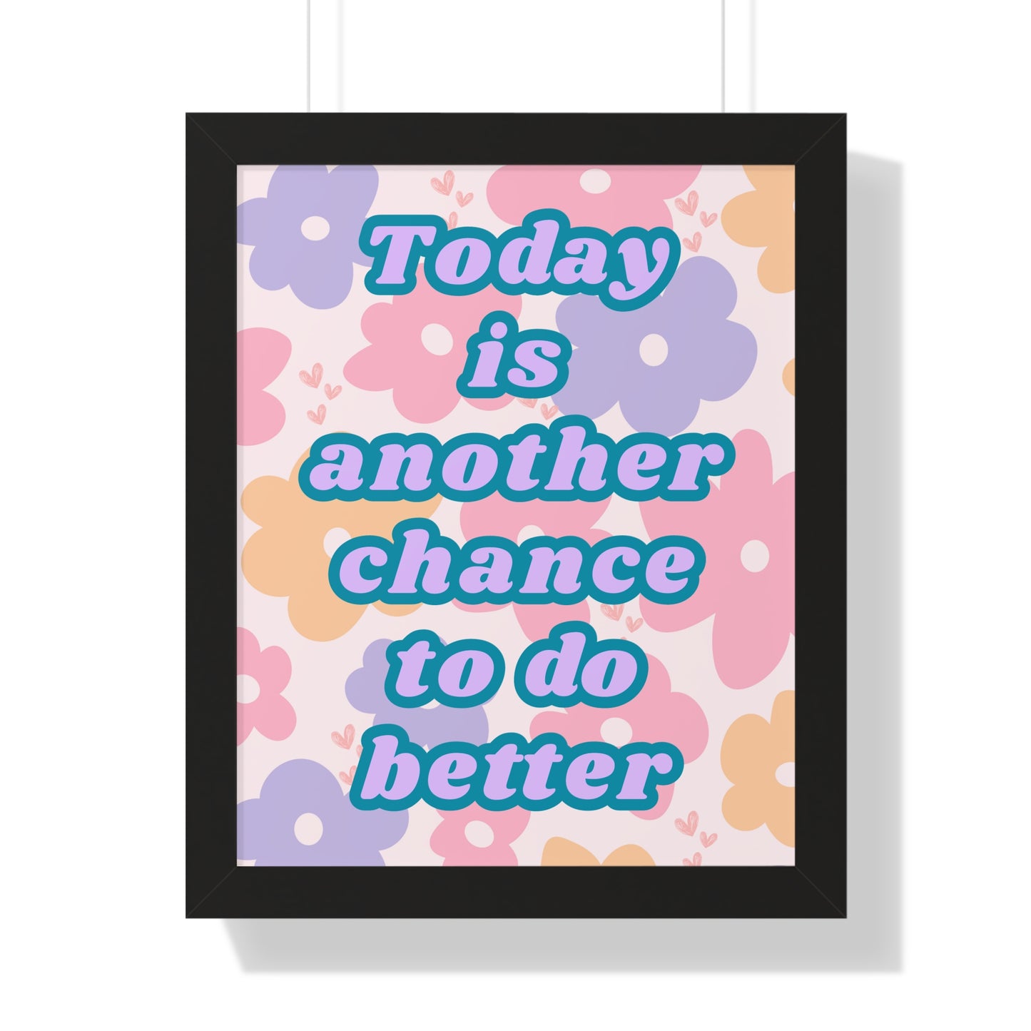 Today is Another Chance to do Better