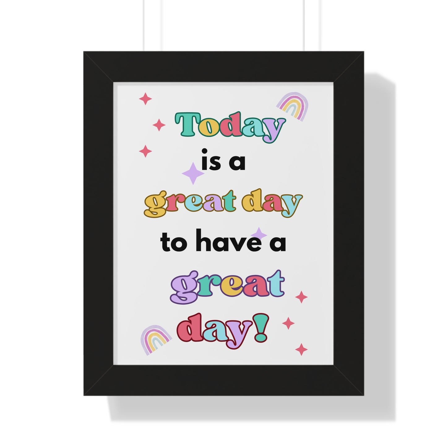 Today is a Great Day to Have a Great Day