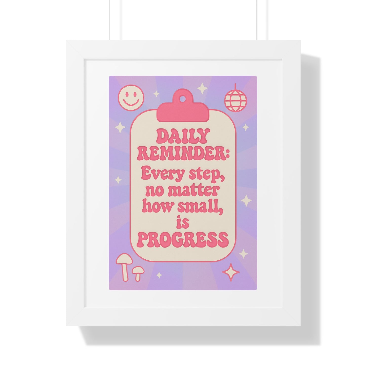 Daily Reminder: Every Step, no Matter How Small is Progress