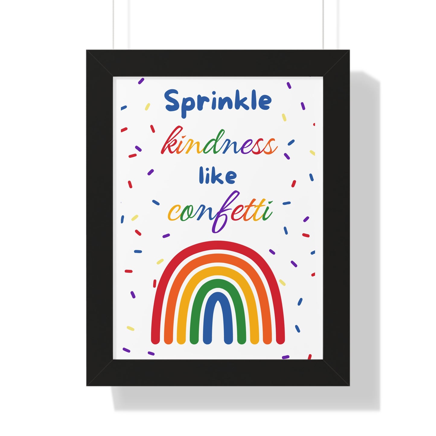 Sprinkle Kindness Like Confetti