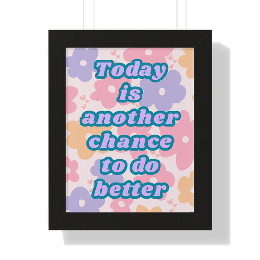 Today is Another Chance to do Better