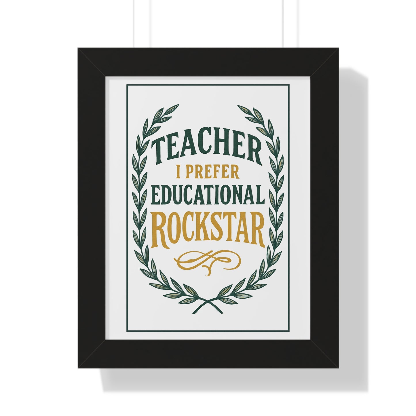 Teacher, I Prefer Educational Rockstar Green